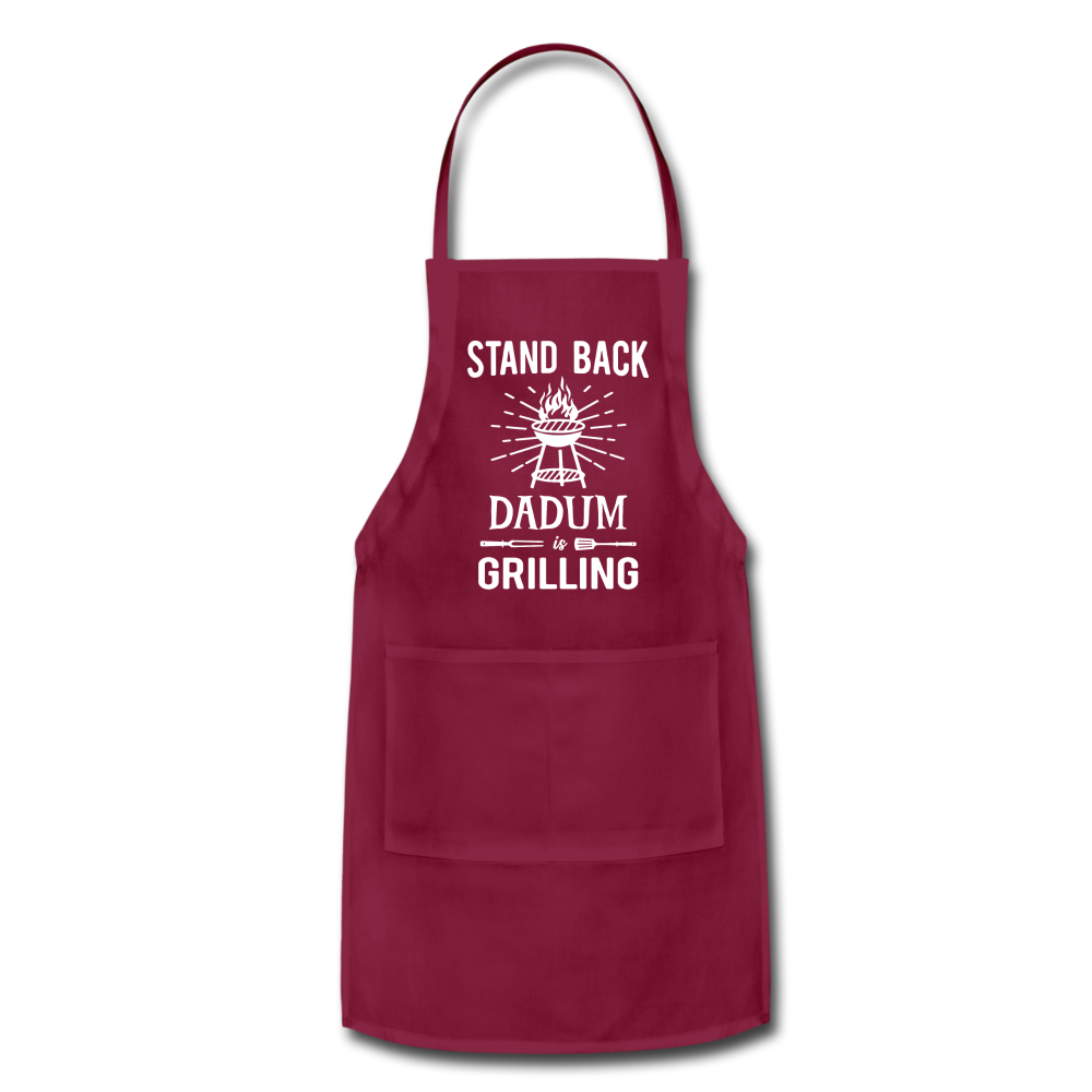 Stand Back Dadum Is Grilling Adjustable Apron - burgundy