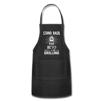 Stand Back Beto Is Grilling Adjustable Apron - black