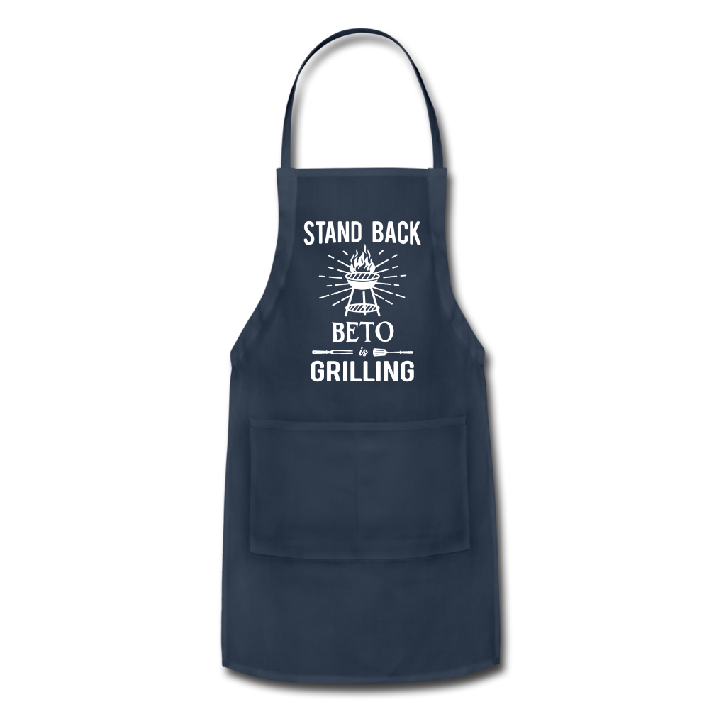 Stand Back Beto Is Grilling Adjustable Apron - navy