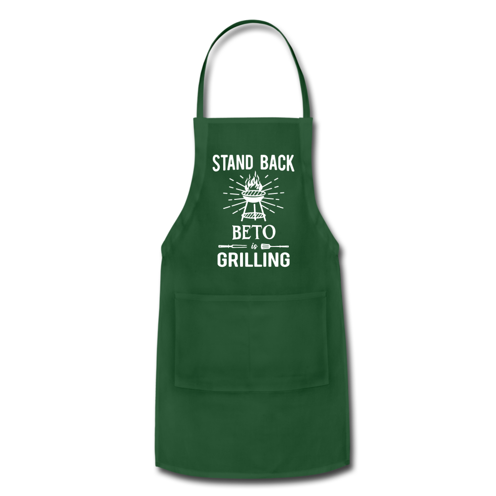 Stand Back Beto Is Grilling Adjustable Apron - forest green