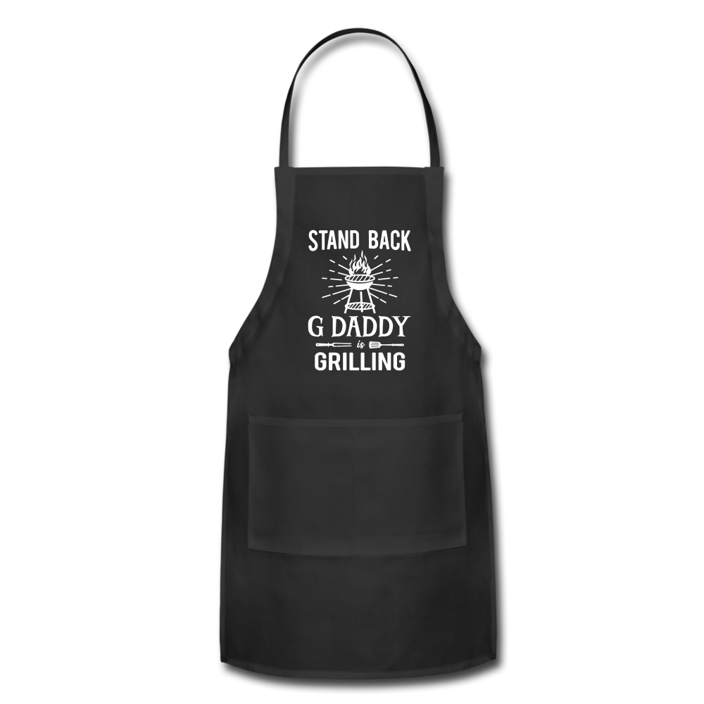 Stand Back G Daddy Is Grilling Adjustable Apron - black