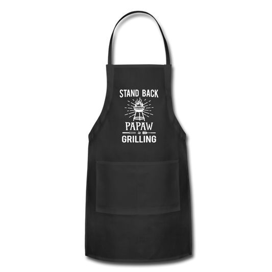 Stand Back Papaw Is Grilling Adjustable Apron - black