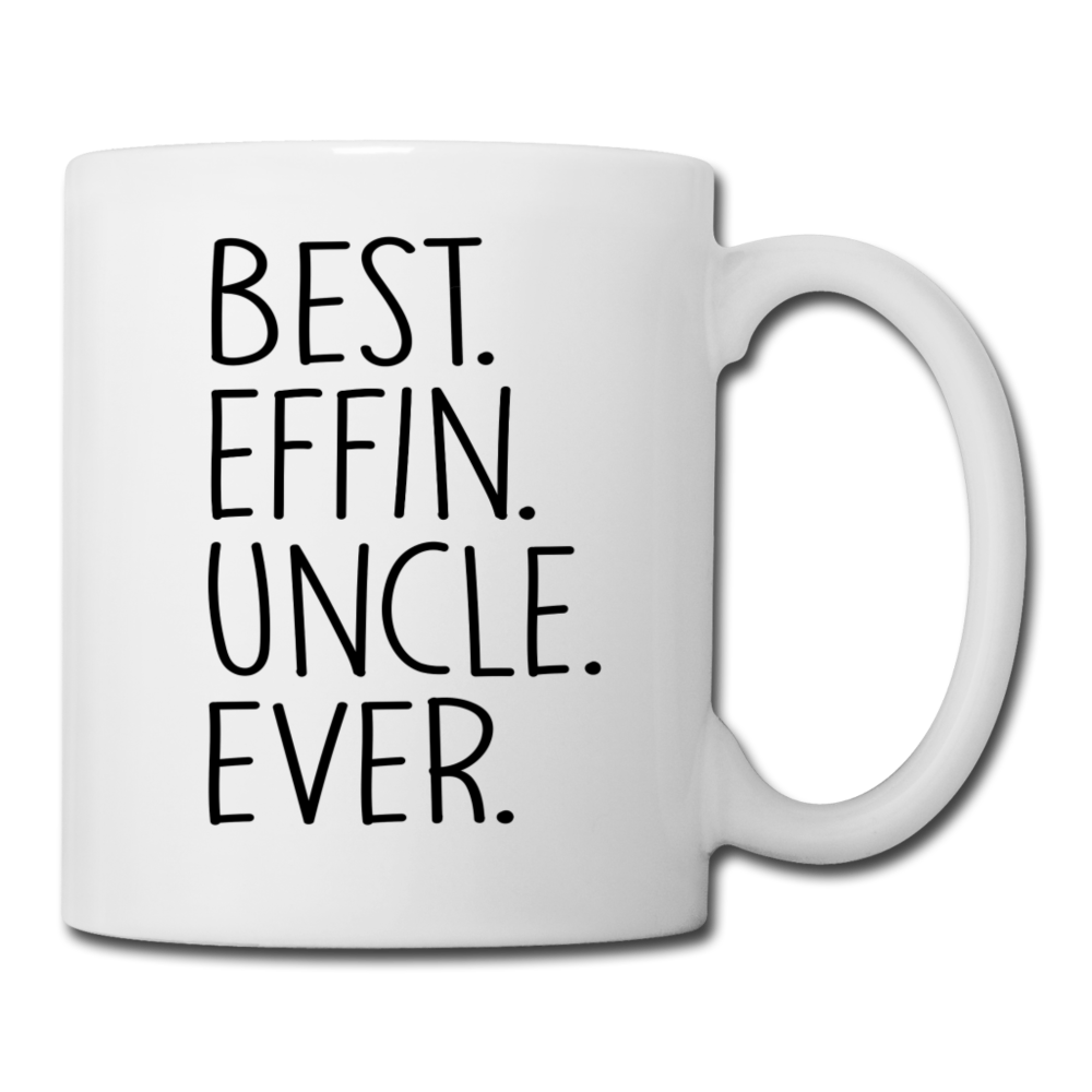 Best Effin Uncle Ever Coffee/Tea Mug - white