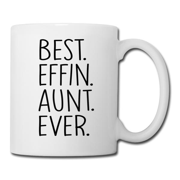 Best Effin Aunt Ever Coffee/Tea Mug - white