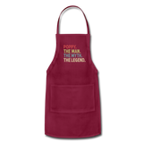 Poppy the Man the Myth the Legend Adjustable Apron - burgundy
