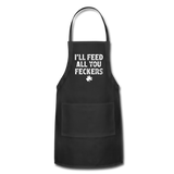 I'll Feed All You Feckers Adjustable Apron - black