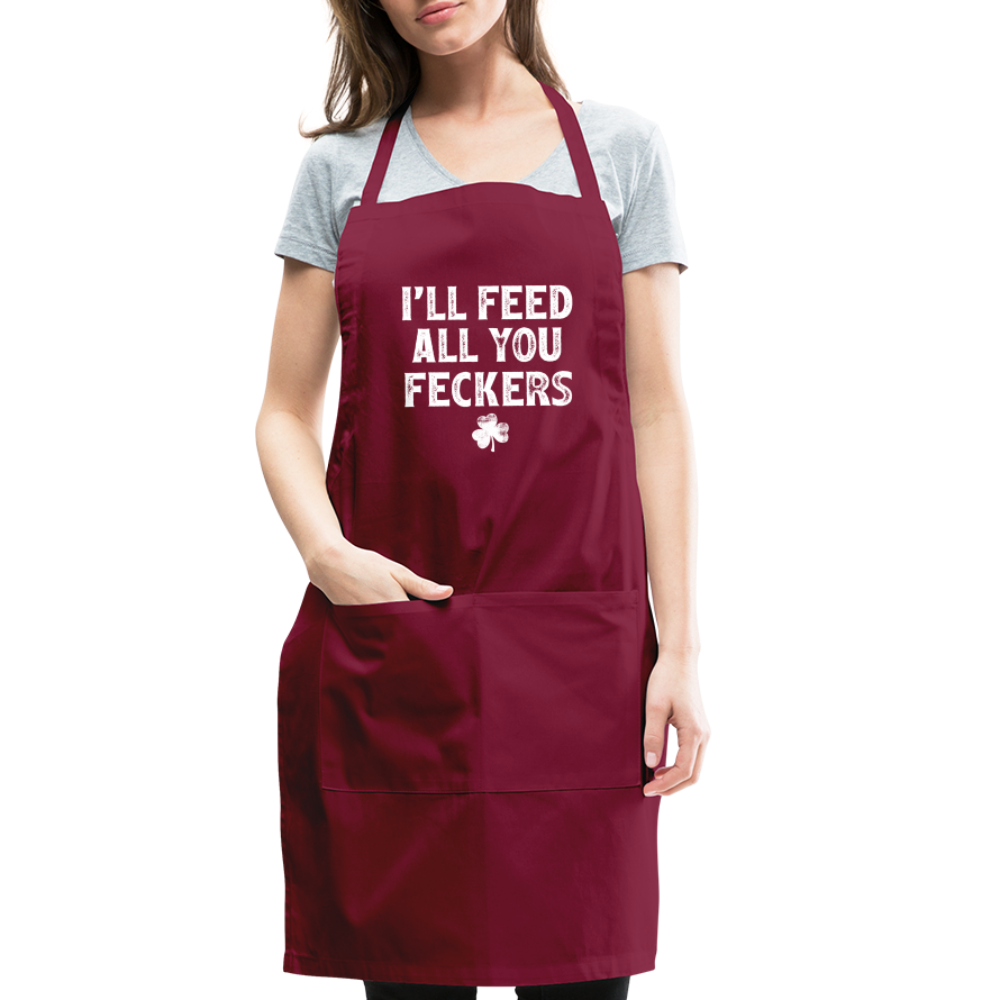 I'll Feed All You Feckers Adjustable Apron - burgundy