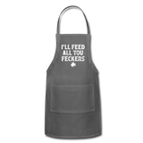 I'll Feed All You Feckers Adjustable Apron - charcoal
