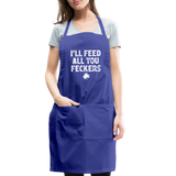 I'll Feed All You Feckers Adjustable Apron - royal blue