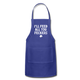 I'll Feed All You Feckers Adjustable Apron - royal blue
