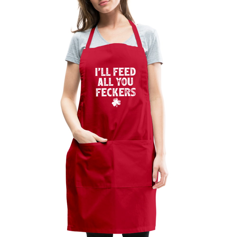 I'll Feed All You Feckers Adjustable Apron - red