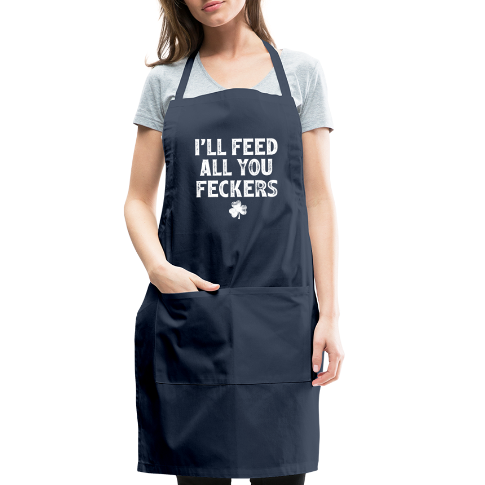 I'll Feed All You Feckers Adjustable Apron - navy