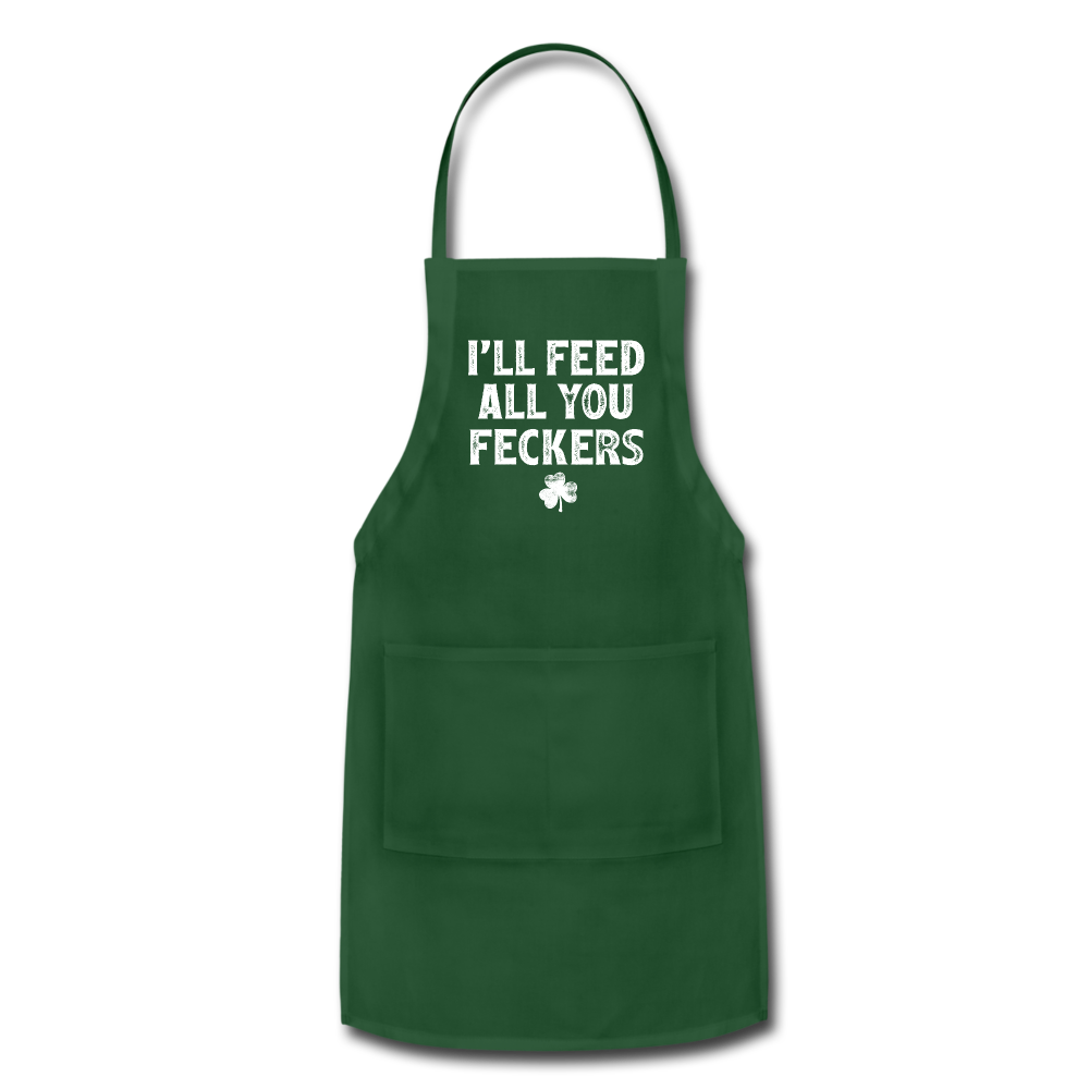 I'll Feed All You Feckers Adjustable Apron - forest green