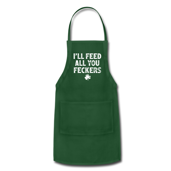 I'll Feed All You Feckers Adjustable Apron - forest green