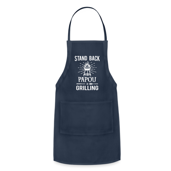 Stand Back Papou Is Grilling Adjustable Apron - navy