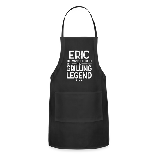 Eric the Man the Myth the Grilling Legend Adjustable Apron - black