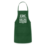 Eric the Man the Myth the Grilling Legend Adjustable Apron - forest green