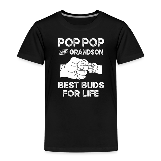 Pop Pop and Grandson Best Buds for Life Toddler Premium T-Shirt - black