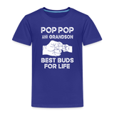 Pop Pop and Grandson Best Buds for Life Toddler Premium T-Shirt - royal blue