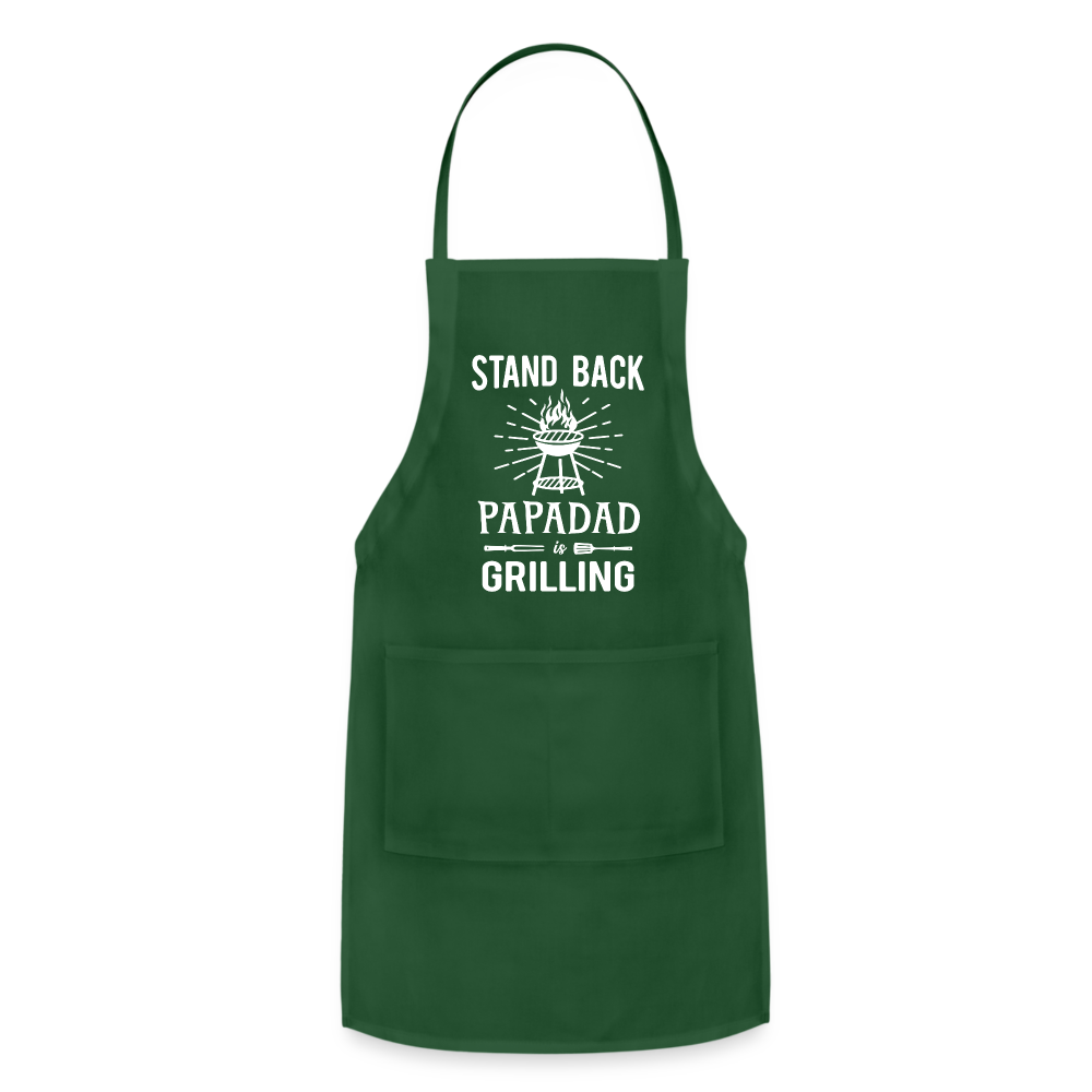 Stand Back Papadad Is Grilling Adjustable Apron - forest green