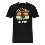 Best Daddy By Par Disc Golf Men's Premium T-Shirt - black
