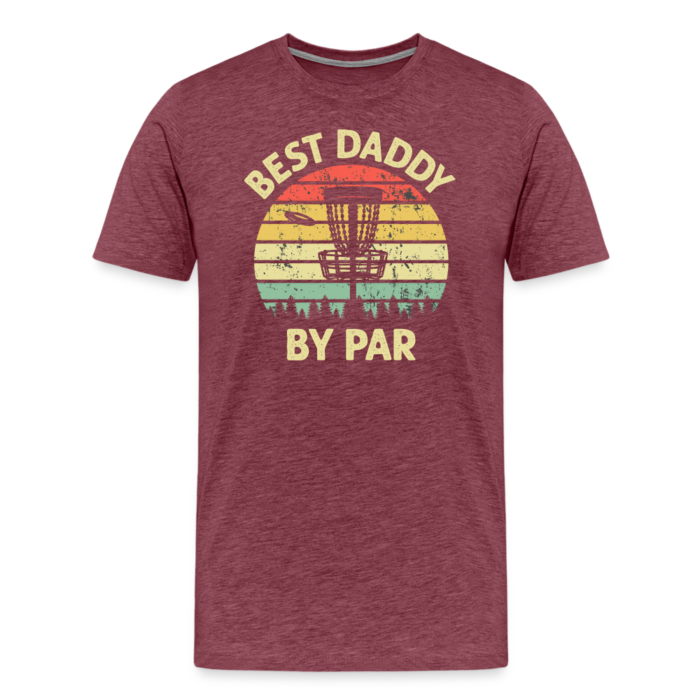 Best Daddy By Par Disc Golf Men's Premium T-Shirt - heather burgundy