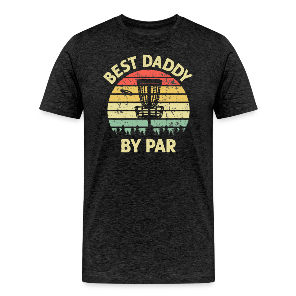 Best Daddy By Par Disc Golf Men's Premium T-Shirt - charcoal grey