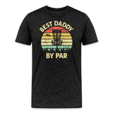 Best Daddy By Par Disc Golf Men's Premium T-Shirt - charcoal grey
