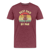 Best Dad By Par Disc Golf Men's Premium T-Shirt - heather burgundy