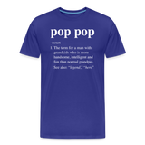 Pop Pop Definition Men's Premium T-Shirt - royal blue