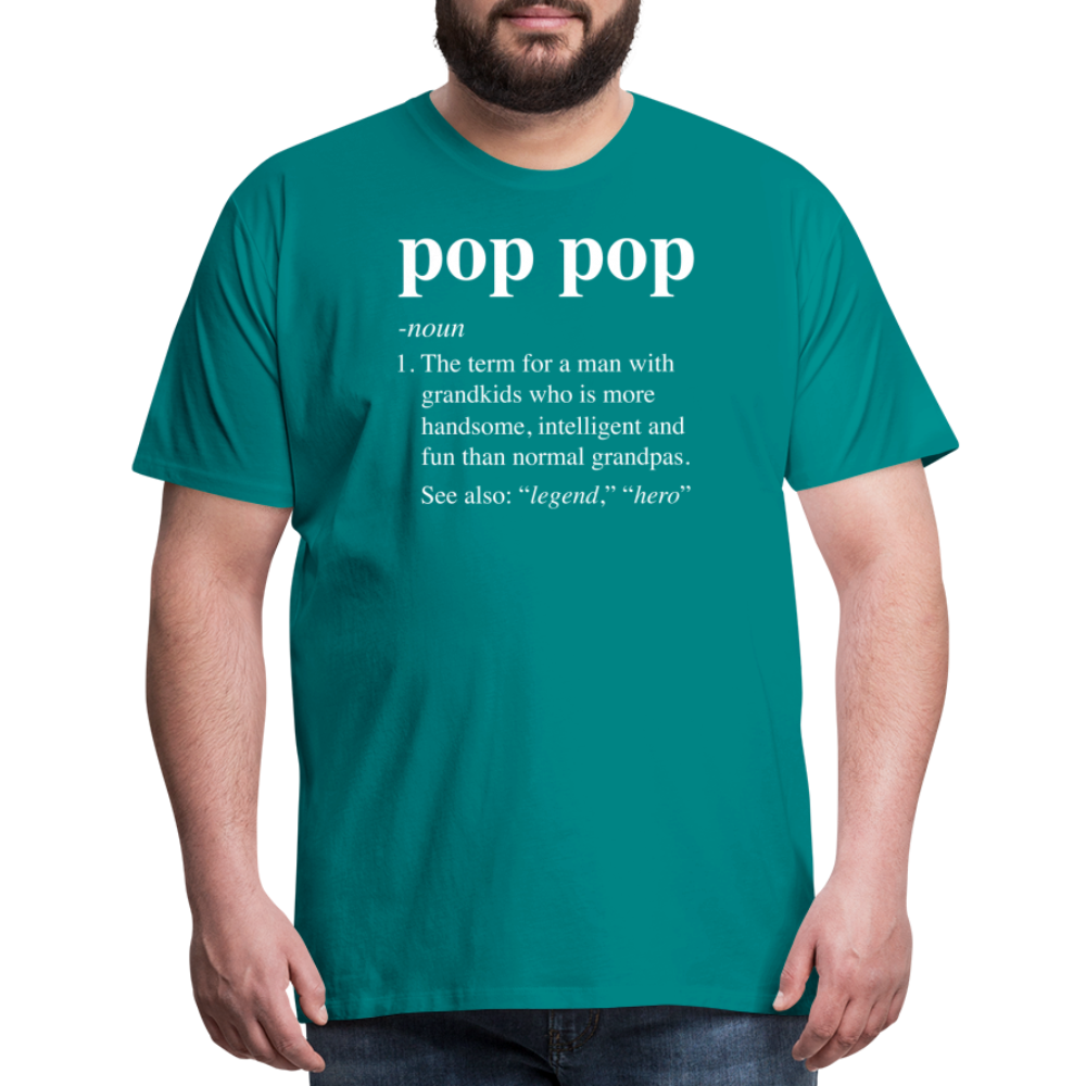 Pop Pop Definition Men's Premium T-Shirt - teal