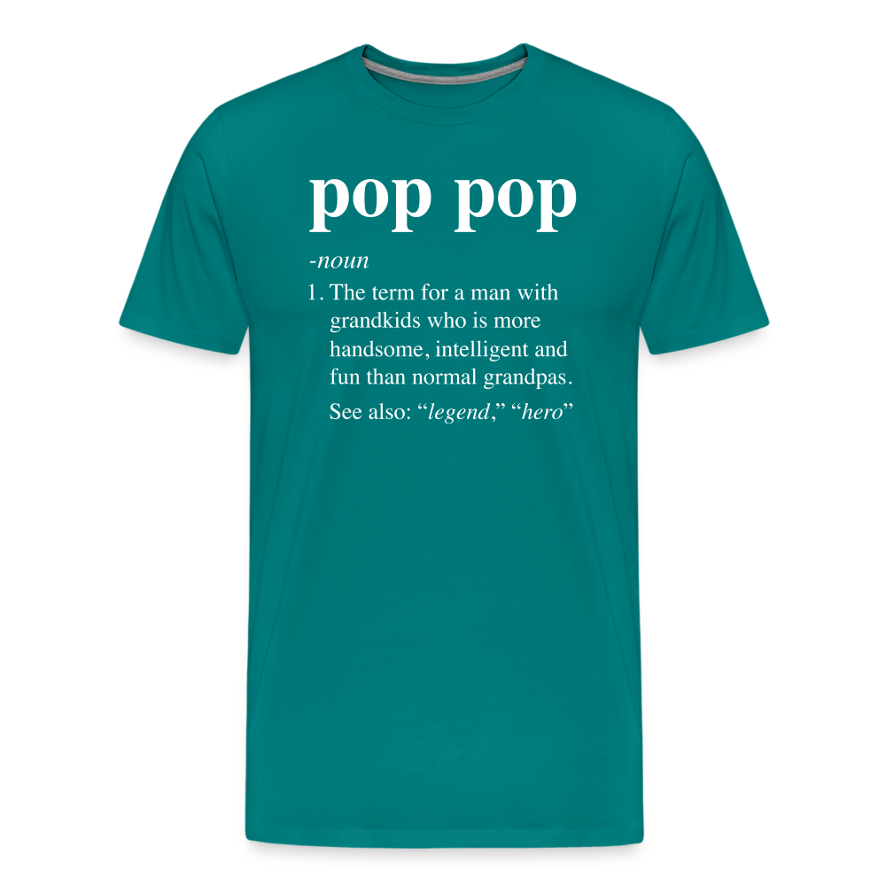 Pop Pop Definition Men's Premium T-Shirt - teal