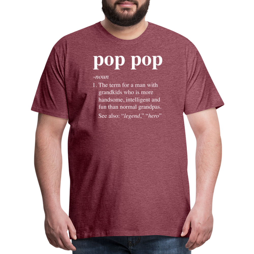 Pop Pop Definition Men's Premium T-Shirt - heather burgundy