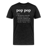 Pop Pop Definition Men's Premium T-Shirt - charcoal grey