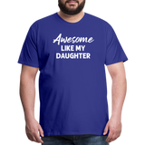 Awesome Like My Daughter Men's Premium T-Shirt - royal blue