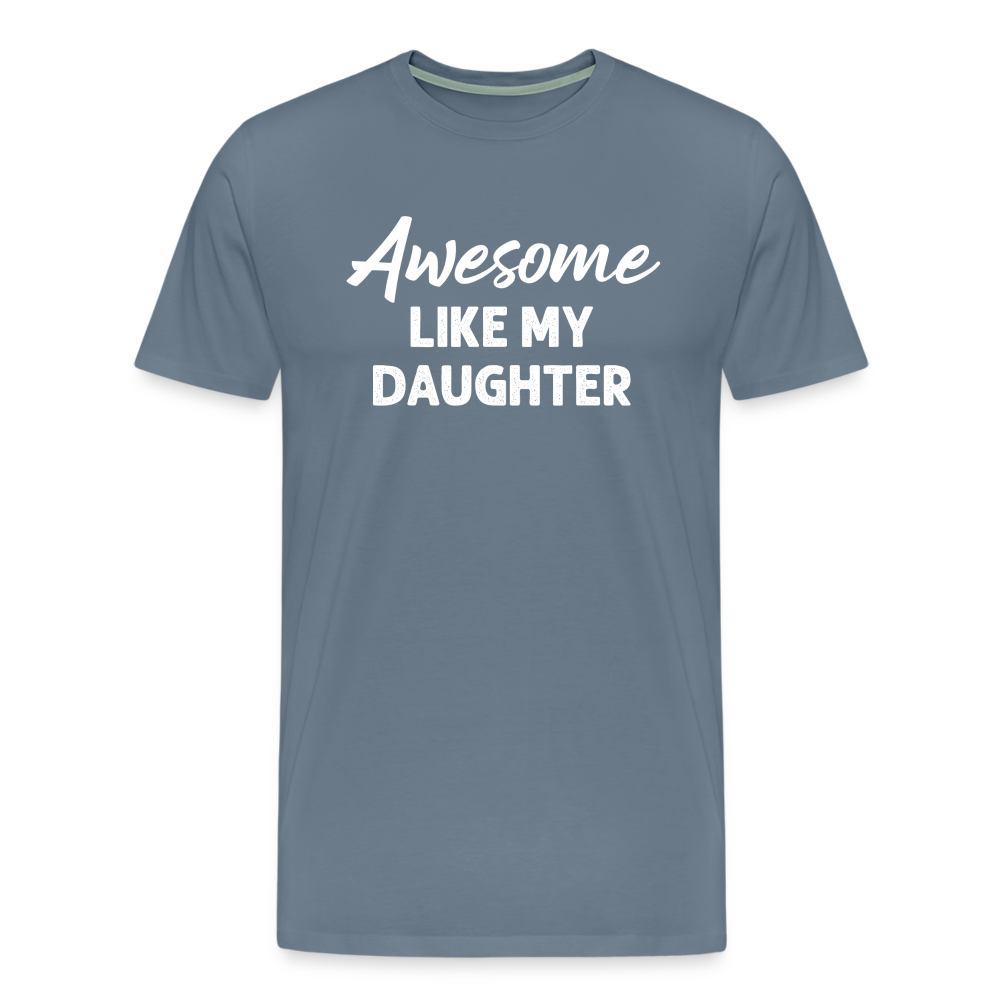 Awesome Like My Daughter Men's Premium T-Shirt - steel blue