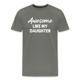 Awesome Like My Daughter Men's Premium T-Shirt - asphalt gray