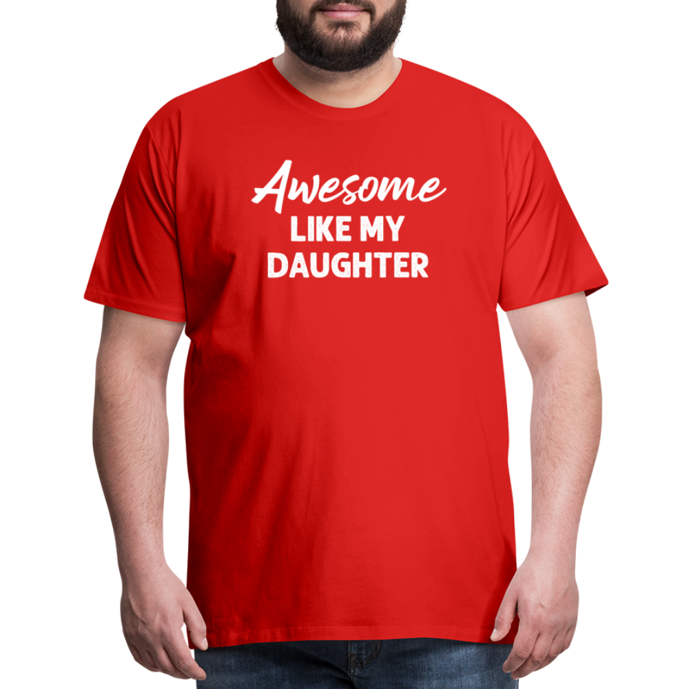 Awesome Like My Daughter Men's Premium T-Shirt - red