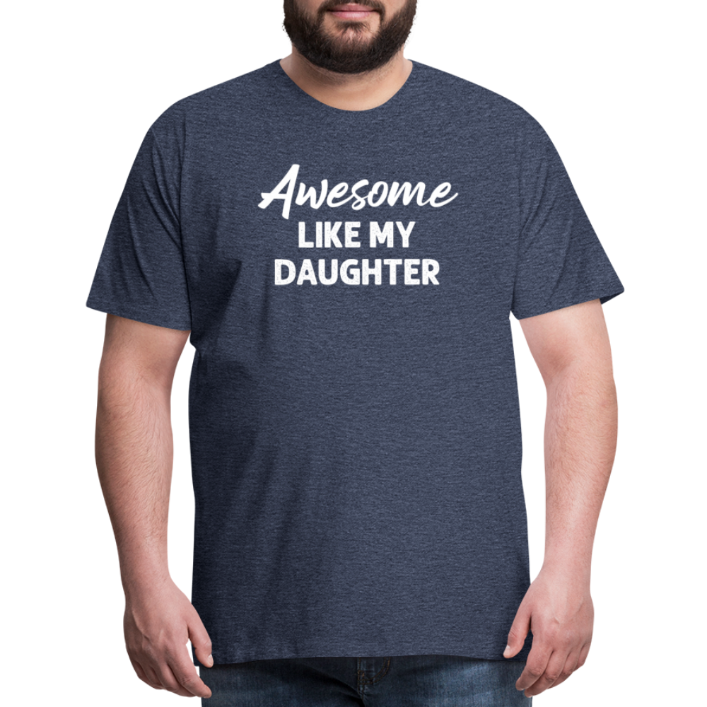 Awesome Like My Daughter Men's Premium T-Shirt - heather blue