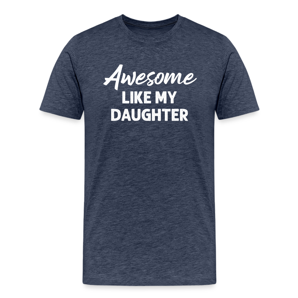Awesome Like My Daughter Men's Premium T-Shirt - heather blue