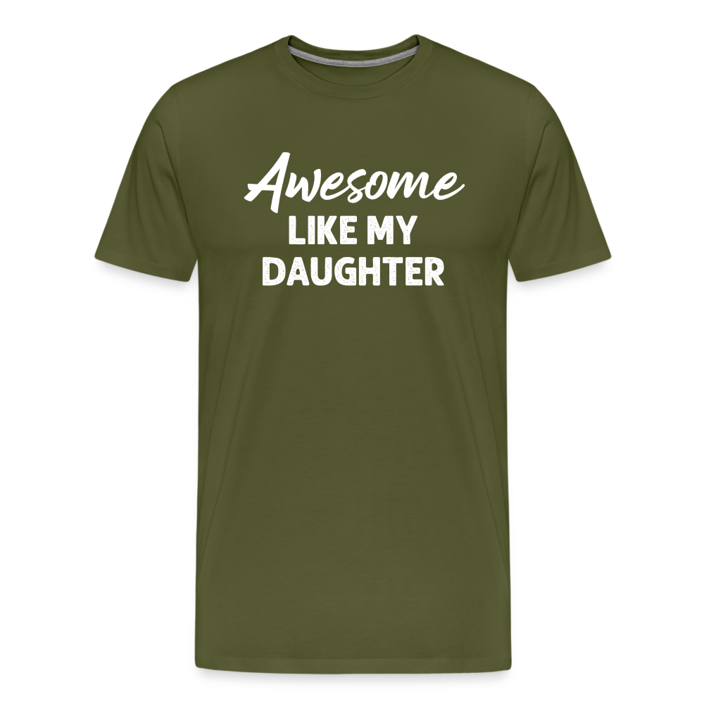 Awesome Like My Daughter Men's Premium T-Shirt - olive green