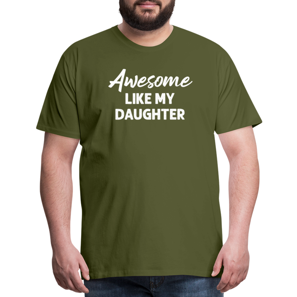 Awesome Like My Daughter Men's Premium T-Shirt - olive green