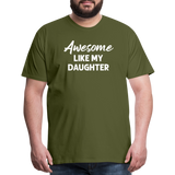 Awesome Like My Daughter Men's Premium T-Shirt - olive green