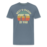 Best G-Daddy By Par Men's Premium T-Shirt - steel blue