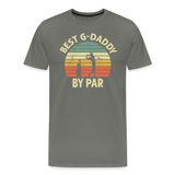 Best G-Daddy By Par Men's Premium T-Shirt - asphalt gray