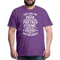They Call Me Papa Because Partner in Crime Makes Me Sound Like a Bad Influence Men's Premium T-Shirt - purple