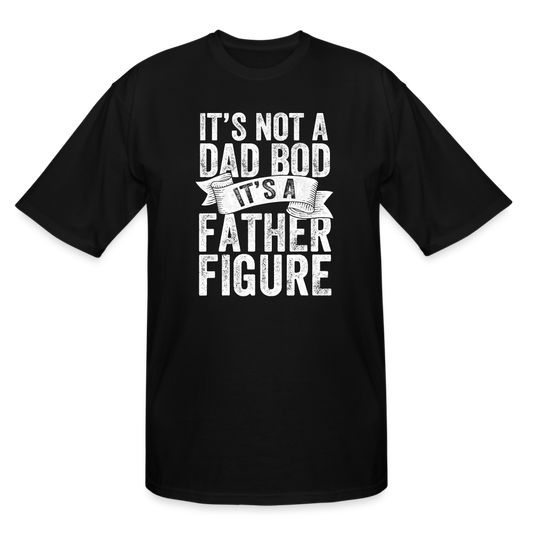 It's Not a Dad Bod It's a Father Figure Men's Tall T-Shirt - black