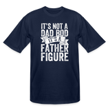 It's Not a Dad Bod It's a Father Figure Men's Tall T-Shirt - navy