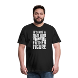 It's Not a Dad Bod It's a Father Figure Men's Premium T-Shirt - black