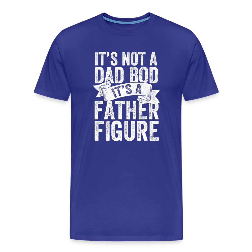 It's Not a Dad Bod It's a Father Figure Men's Premium T-Shirt - royal blue